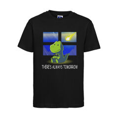 Tricou Copii There's always tomorrow